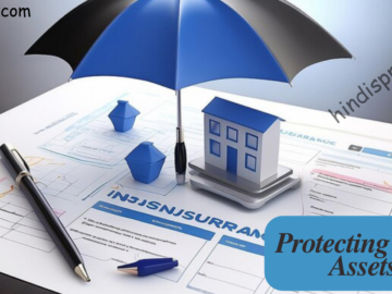 The Role Of Insurance In Protecting Your Assets