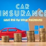 Car Insurance : How To Save Big On Your Premiums