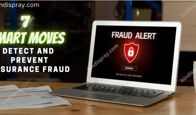 7 Smart Moves To Detect And Prevent Insurance Fraud