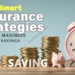 Top 7 Smart Insurance Strategies to Maximize Savings