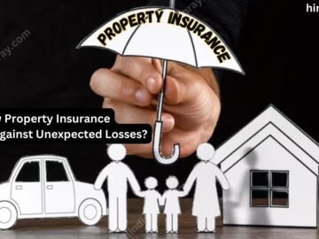 How Property Insurance Protects Against Unexpected Losses?