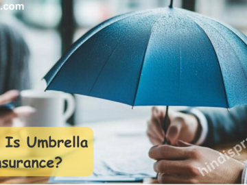 What Is Umbrella Insurance?