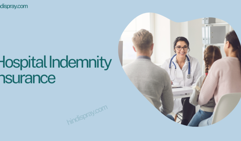 Hospital Indemnity Insurance: What It Is And How It Can Benefit You