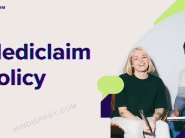 Understanding Mediclaim Policy: Benefits, Types & Eligibility