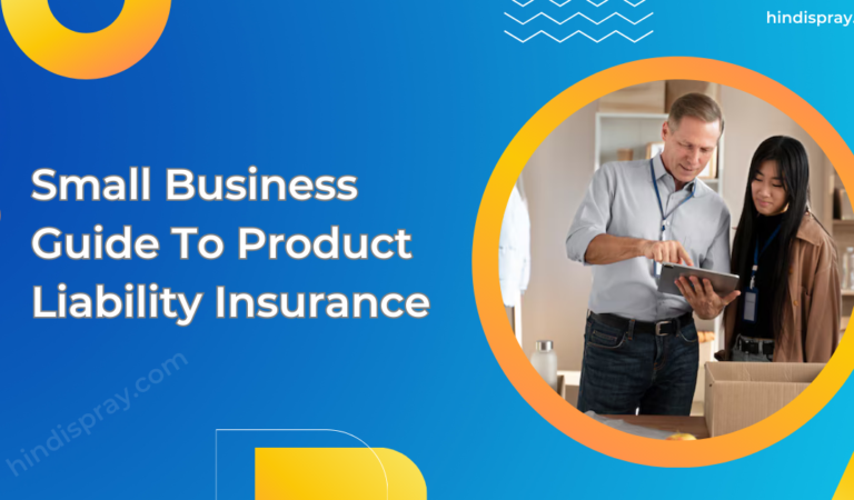 Small Business Guide To Product Liability Insurance