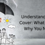 Understanding Life Cover: What It Is And Why You Need It