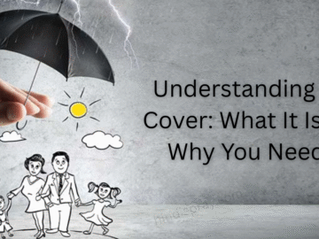 Understanding Life Cover: What It Is And Why You Need It