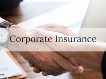 Corporate Insurance : What Every Business Needs To Know