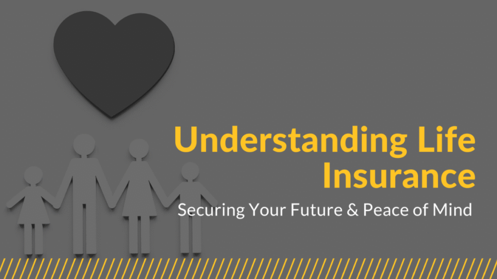 Understanding Life Insurance